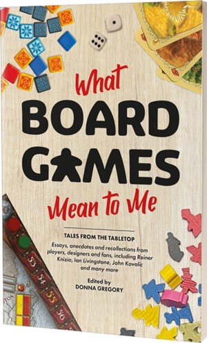 2!ACOASMDGRE002 What Board Games Mean to Me published by Aconyte Books