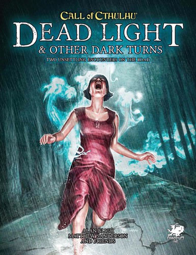 CT23159 Call of Cthulhu RPG: 7th Edition Dead Light And Other Dark Turns published by Chaosium