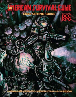 GMG3P201 Dungeon Crawl Classics RPG: The Umerican Survival Guide published by Goodman Games
