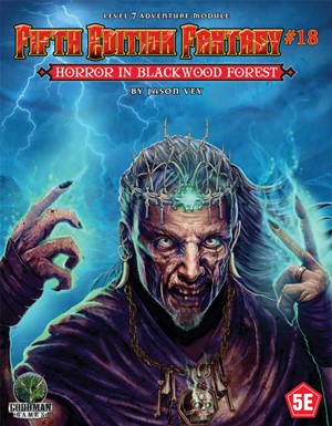 GMG55518 Dungeons And Dragons RPG: Module 18: Horror In Blackwood Forest published by Goodman Games