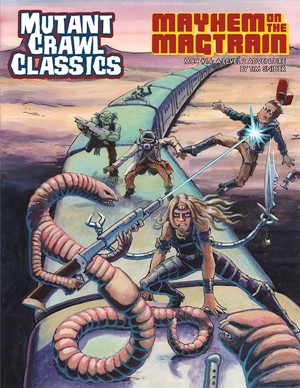GMG6224 Mutant Crawl Classics #14: Mayhem On The Magtrain published by Goodman Games