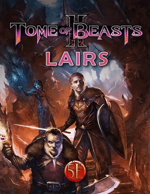 KOBBOL2 Dungeons And Dragons RPG: Tome Of Beasts 2 Lairs published by Kobold Press
