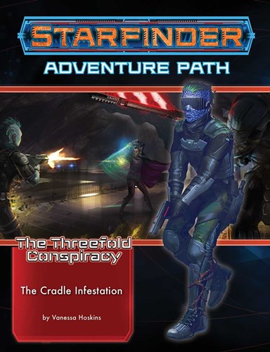 PAI7229 Starfinder RPG: The Threefold Conspiracy Chapter 5: The Cradle Infestation published by Paizo Publishing
