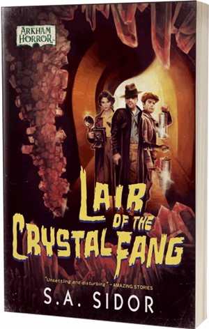 2!ACOLTCF81880 Arkham Horror: Lair Of The Crystal Fang published by Aconyte Books