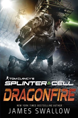 ACOUSCJSWA003 Tom Clancy's Splinter Cell: Dragonfire published by Aconyte Books