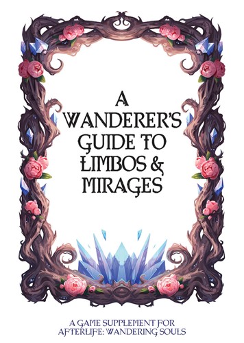 AHP3004 Afterlife RPG: Wandering Souls: A Wanderer's Guide To Limbos And Mirages Supplement published by Angry Hamster Publishing