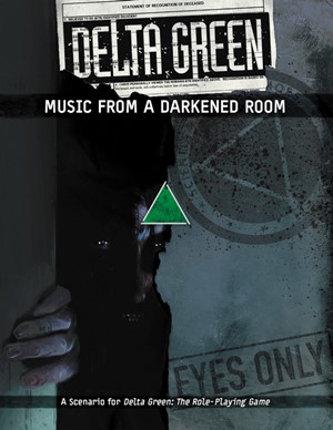 APU8112 Delta Green RPG: Music From A Darkened Room published by Arc Dream Publishing