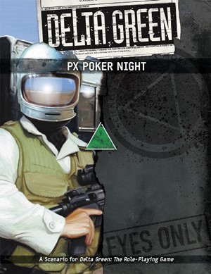APU8142 Delta Green RPG: PX Poker Night published by Arc Dream Publishing