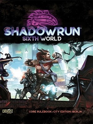 CAT28000B Shadowrun RPG: 6th World Core Rulebook: Berlin City Edition published by Catalyst Game Labs