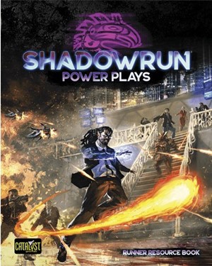 CAT28451 Shadowrun RPG: 6th World Power Plays published by Catalyst Game Labs