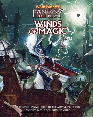 CB72471 Warhammer Fantasy RPG: 4th Edition: Winds Of Magic published by Cubicle 7 Entertainment