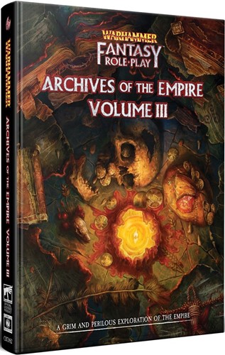 CB72482 Warhammer Fantasy RPG: 4th Edition: Archives Of The Empire 3 published by Cubicle 7 Entertainment