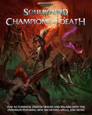 2!CB72533 Warhammer Age Of Sigmar RPG: Soulbound Champions Of Death published by Cubicle 7 Entertainment