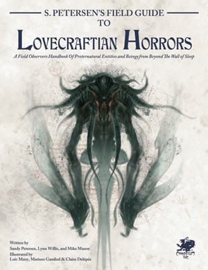 CT23138 Call of Cthulhu RPG: 7th Edition S Petersen's Field Guide To Lovecraftian Horrors published by Chaosium