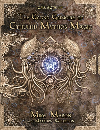 Call of Cthulhu RPG: The Grand Grimoire Of Cthulhu Mythos Magic