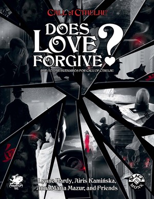 CT23172 Call of Cthulhu RPG: Does Love Forgive? published by Chaosium