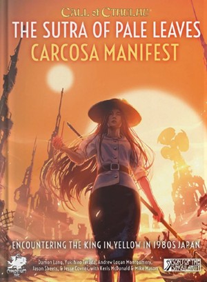 2!CT23189H Call Of Cthulhu RPG: Sutra Of The Pale Leaves - Carcosa Manifest published by Chaosium