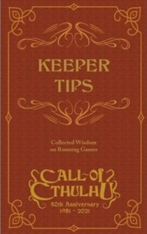 2!CT5120 Call of Cthulhu RPG: 40th Anniversary Keeper Tips Book: Collected Wisdom published by Chaosium