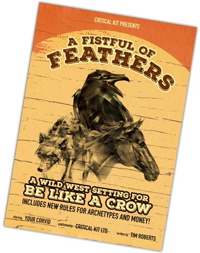 Be Like A Crow Solo RPG: A Fistful Of Feathers Setting