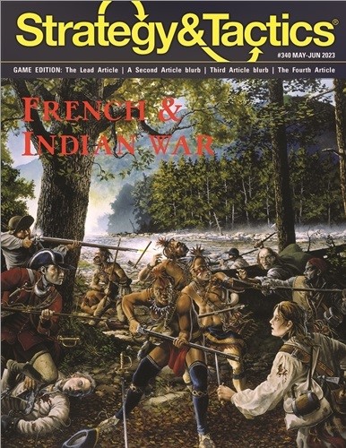 DCGST340 Strategy And Tactics Issue #340: French And Indian Battles published by Decision Games