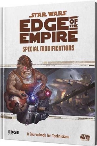ESSWE13EN Star Wars RPG: Edge Of The Empire Special Modifications published by Edge Entertainment Studio