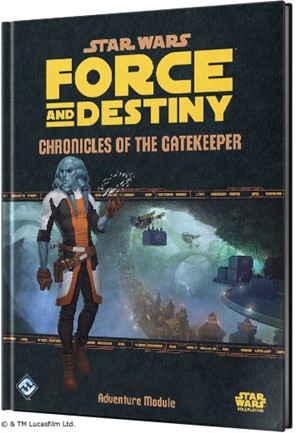 2!ESSWF04EN Star Wars RPG: Force And Destiny Chronicles Of The Gatekeeper Adventure published by Edge Entertainment Studio