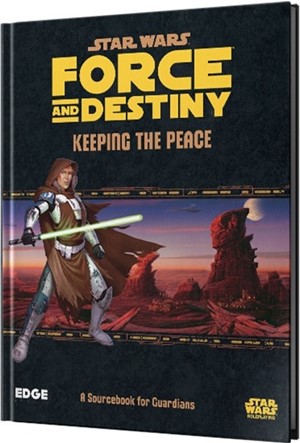 ESSWF05EN Star Wars RPG: Force And Destiny Keeping The Peace published by Edge Entertainment Studio