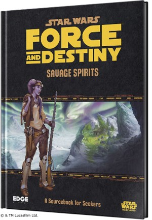 2!ESSWF10EN Star Wars RPG: Force And Destiny Savage Spirits Sourcebook published by Edge Entertainment Studio
