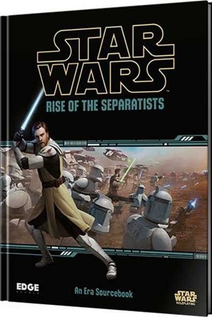 2!ESSWR04EN Star Wars RPG: Rise Of The Separatists Sourcebook published by Edge Entertainment Studio