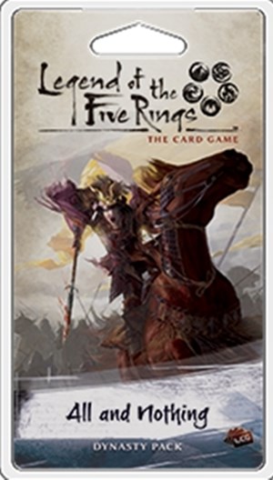 FFGL5C13 Legend Of The Five Rings LCG: All And Nothing Dynasty Pack published by Fantasy Flight Games