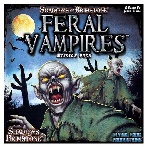 FFP07MP01 Shadows Of Brimstone Board Game: Feral Vampires Mission Pack published by Flying Frog Productions