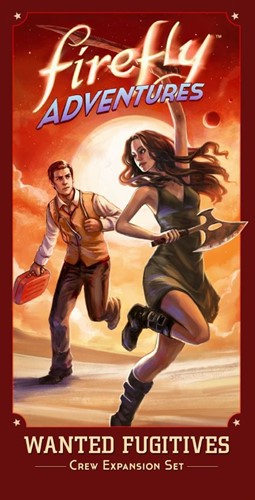 Firefly Adventures Board Game: Wanted Fugitives Expansion