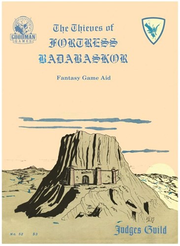 Judges Guild Originals: The Thieves Of Fortress Badabaskor