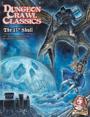 GMG5072 Dungeon Crawl Classics #71: The 13th Skull published by Goodman Games