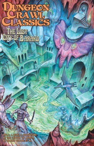 GMG50921 Dungeon Crawl Classics #91.1: The Lost City Of Barako (Digest Sized) published by Goodman Games