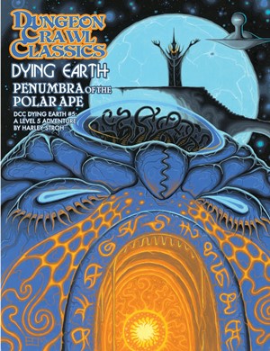 2!GMG5271S Dungeon Crawl Classics: Dying Earth #5: Penumbra Of The Polar Ape published by Goodman Games