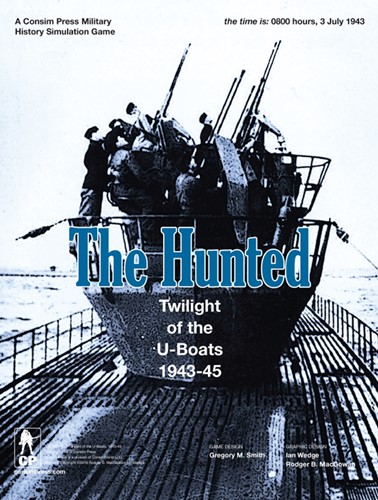 The Hunted: Twilight Of The U-Boats 1943-45