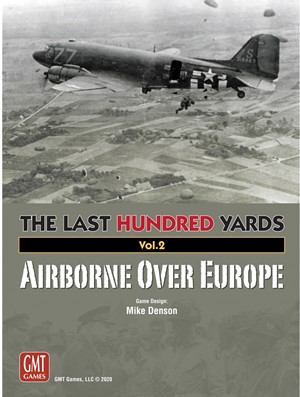 GMT2017 The Last Hundred Yards Board Game Volume 2: Airborne Over Europe published by GMT Games