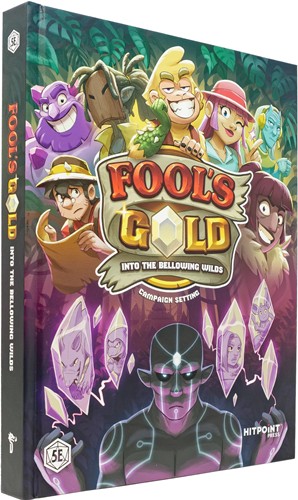 HITFGB001 Dungeons and Dragons RPG: Fools Gold Into The Bellowing Wilds: Campaign Book published by Hit Point Press
