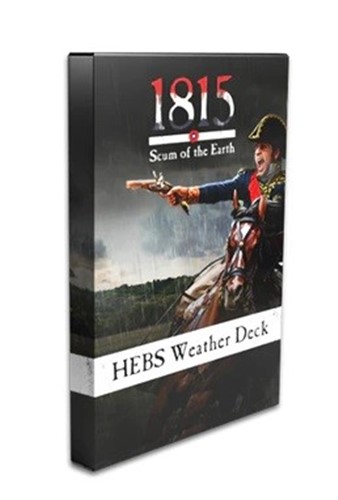 HONHEBSWEA1ST21 1815: Scum Of The Earth Card Game: HEBS Weather Deck Expansion published by Hall Or Nothing Productions