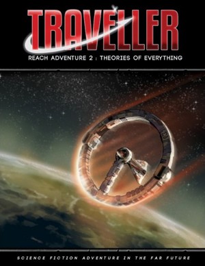 MGP40010 Traveller RPG: Reach Adventure 2: Theories Of Everything published by Mongoose Publishing
