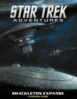 MUH051070 Star Trek Adventures RPG: Shackleton Expanse Campaign Guide published by Modiphius