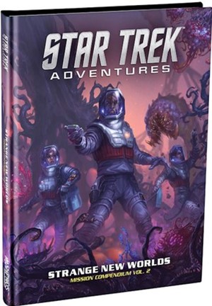 MUH051763 Star Trek Adventures RPG: Mission Compendium Volume 2: Strange New Worlds published by Modiphius