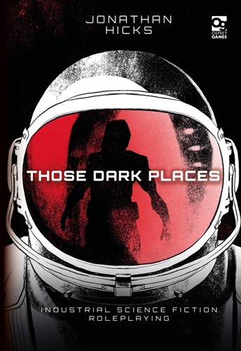 OSP0950 Those Dark Places RPG published by Osprey Games
