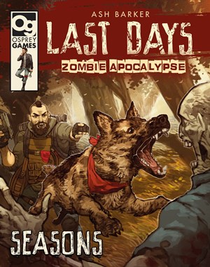 OSP8841 Last Days Skirmish Game: Zombie Apocalypse Seasons published by Osprey Games