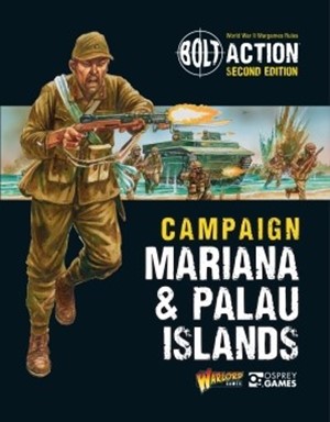 2!OSP9008 Bolt Action: Mariana And Palau Islands Campaign Book published by Osprey Games