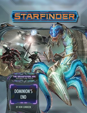 PAI7233 Starfinder RPG: Devastation Ark Chapter 3: Dominion's End published by Paizo Publishing