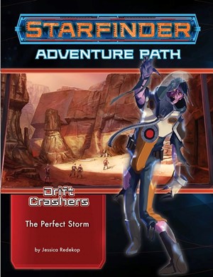 2!PAI7246 Starfinder RPG: Drift Crashers Chapter 1: The Perfect Storm published by Paizo Publishing