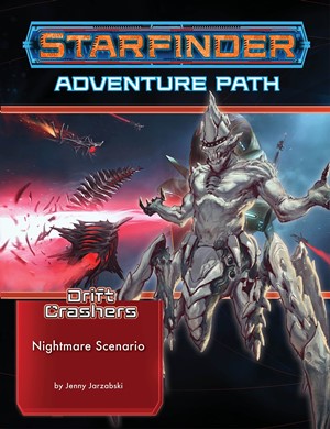 PAI7247 Starfinder RPG: Drift Crashers Chapter 2: Nightmare Scenario published by Paizo Publishing