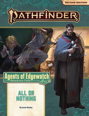 PAI90159 Pathfinder 2 #159 Agents Of Edgewatch Chapter 3: All Or Nothing published by Paizo Publishing